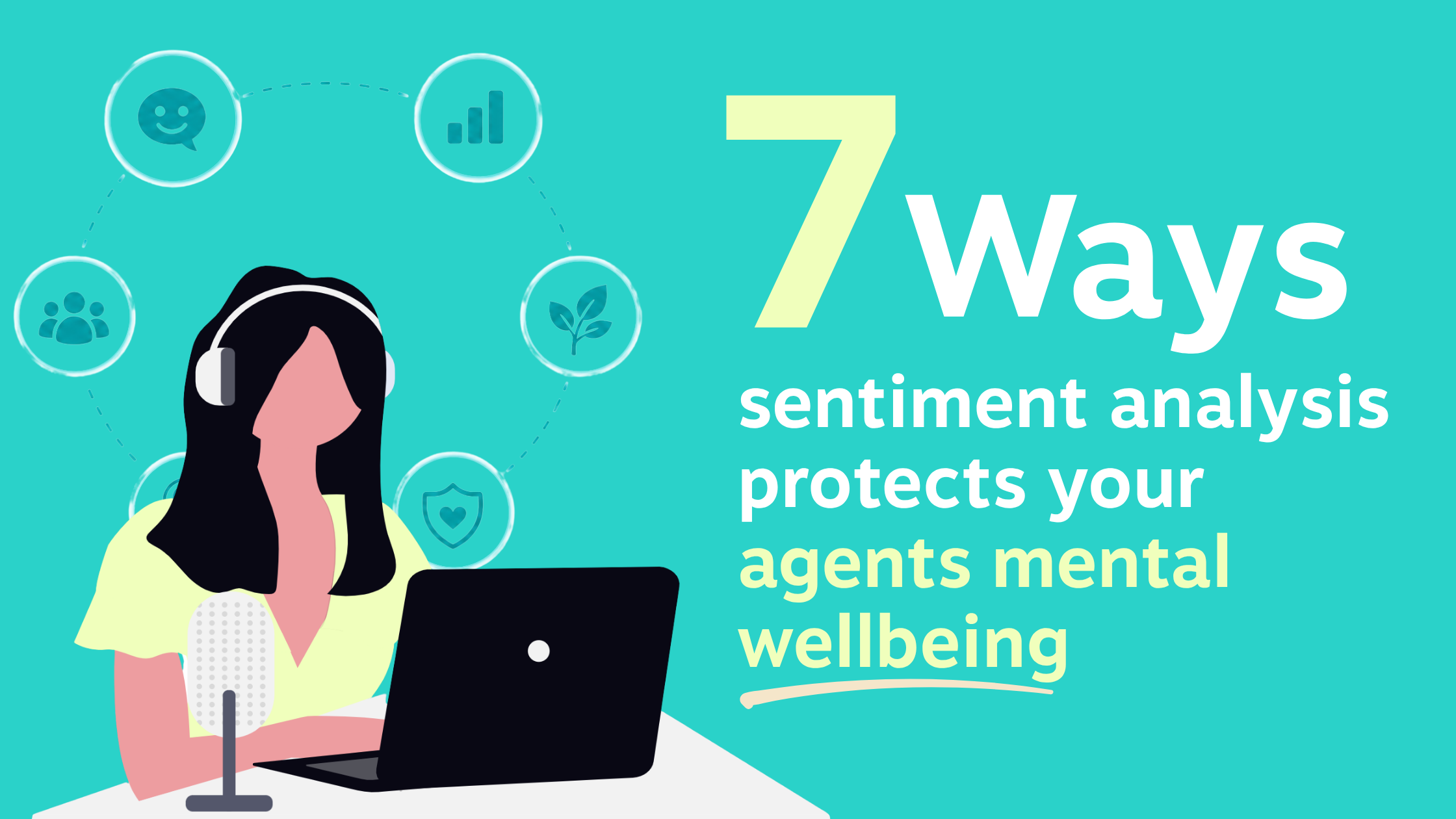 7 Ways Sentiment Analysis Protects Your Agents Mental Wellbeing